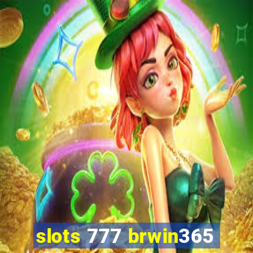 slots 777 brwin365